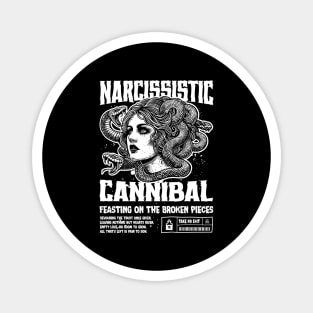 NARCISSISTIC CANNIBAL Magnet
